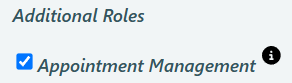 Screenshot of Additional Roles in User Management. Appointment Management role is checked.