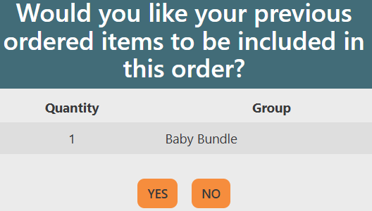 PantrySoft Storefront screenshot with header "Would you like your previous ordered items to be in included in this order?" Order shows 1 Baby Bundle Group. Yes and No button options below.